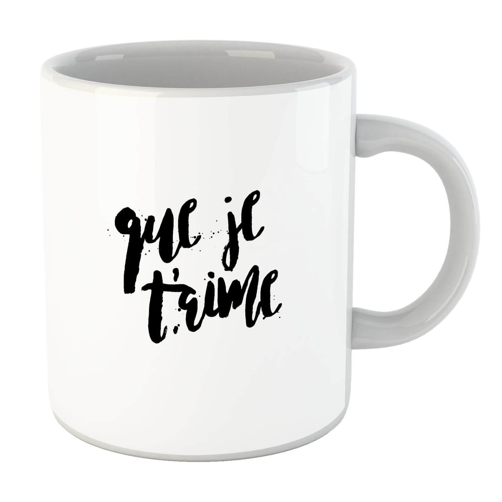 Que Je T'aime Mug