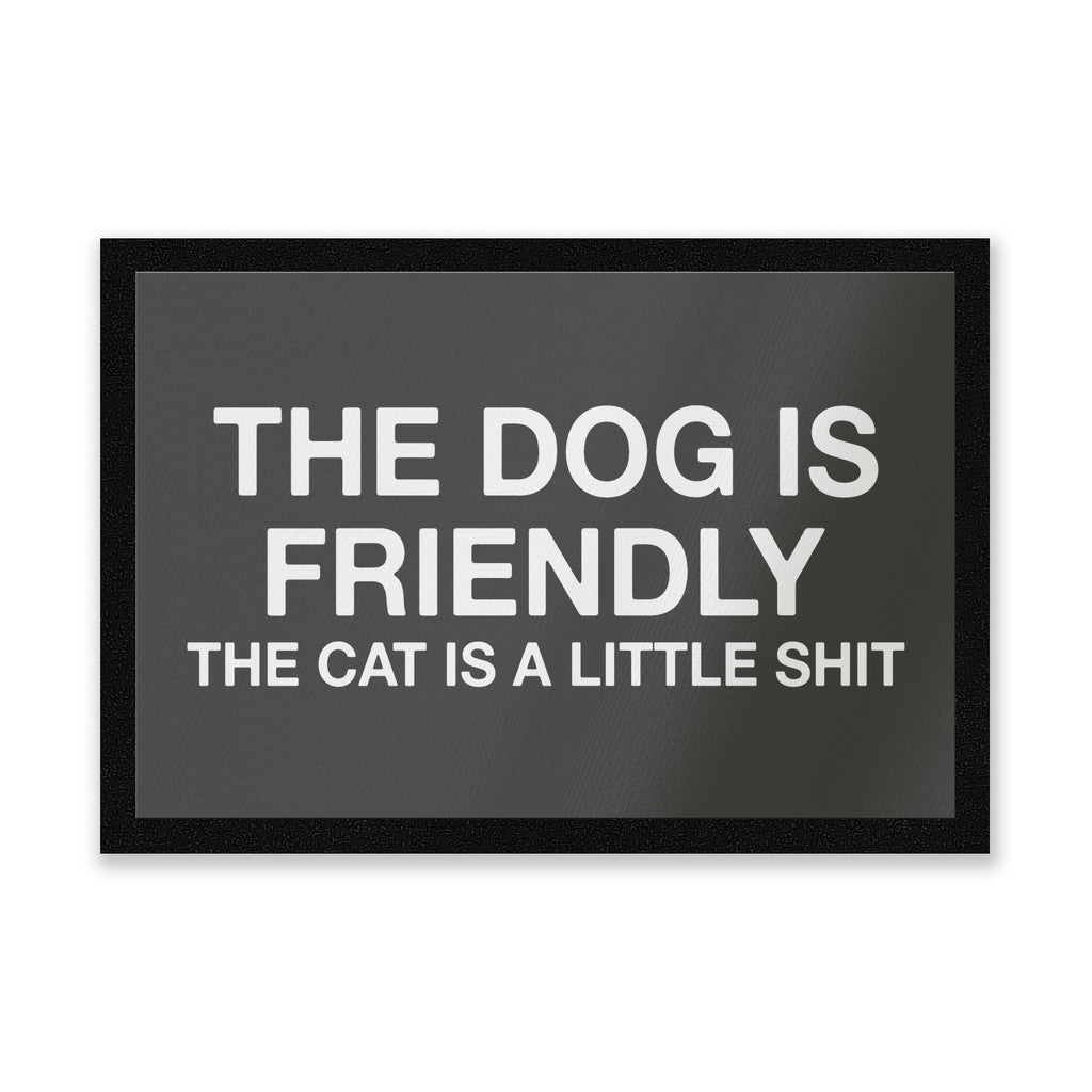 The Dog Is Friendly The Cat Is A Little Shit Entrance Mat