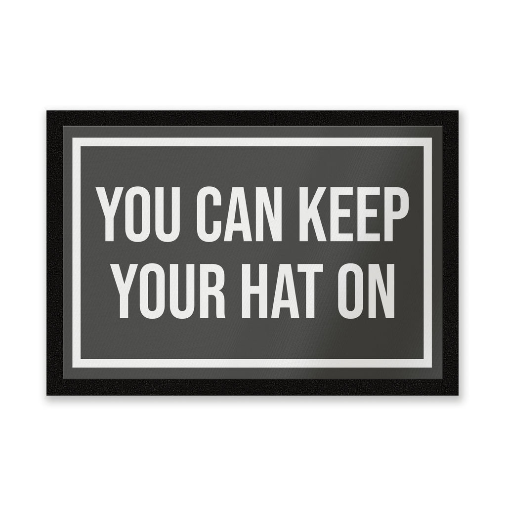 You Can Keep Your Hat On Entrance Mat