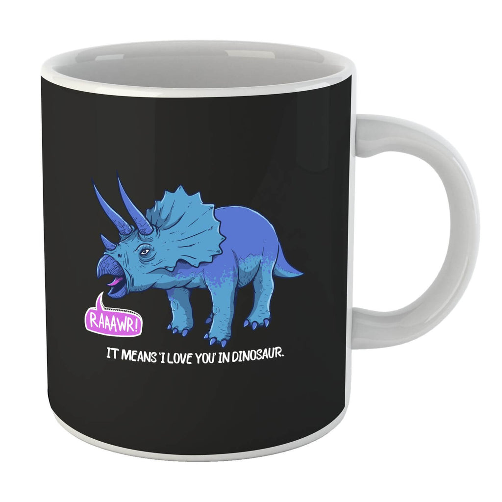 RAWR! It Means I Love You Mug