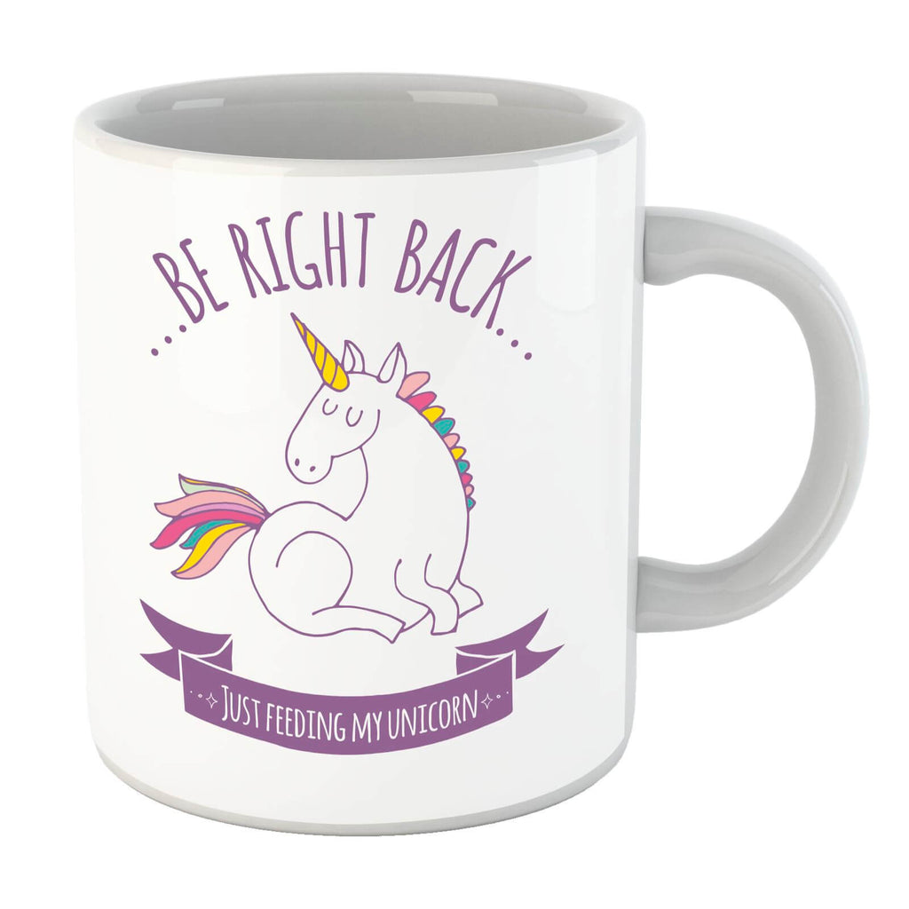 Just Feeding My Unicorn Mug