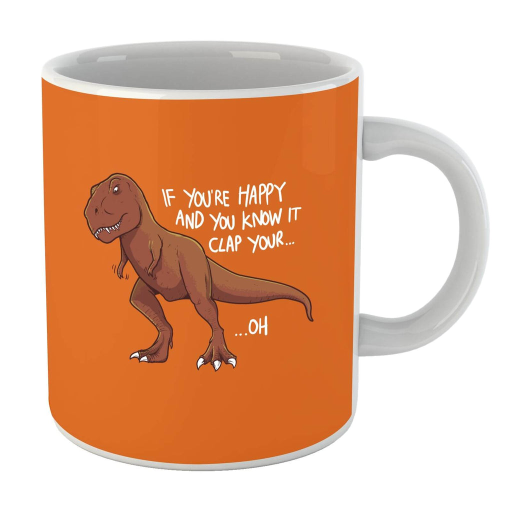 If You're Happy And You Know It Mug