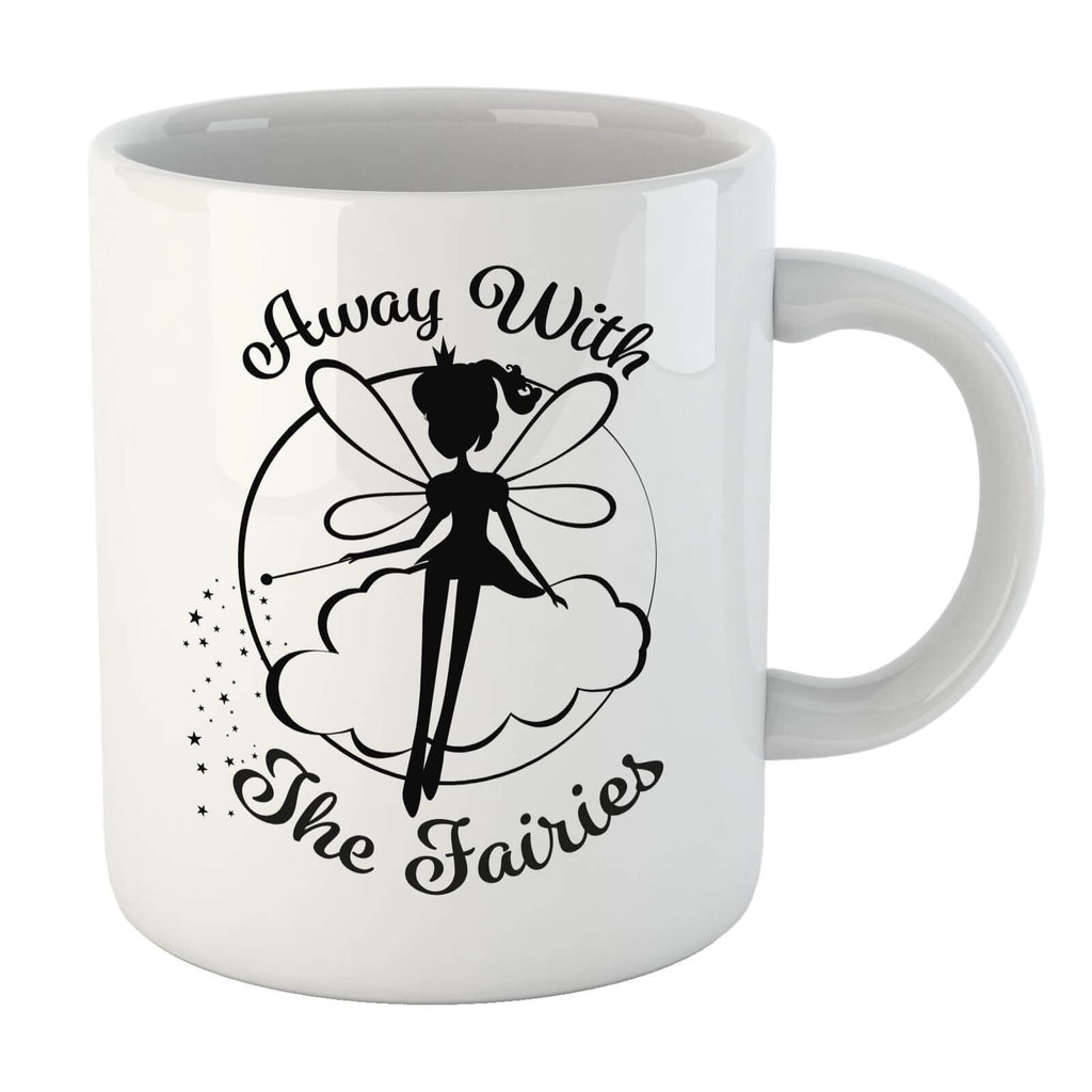 Away With The Fairies Mug