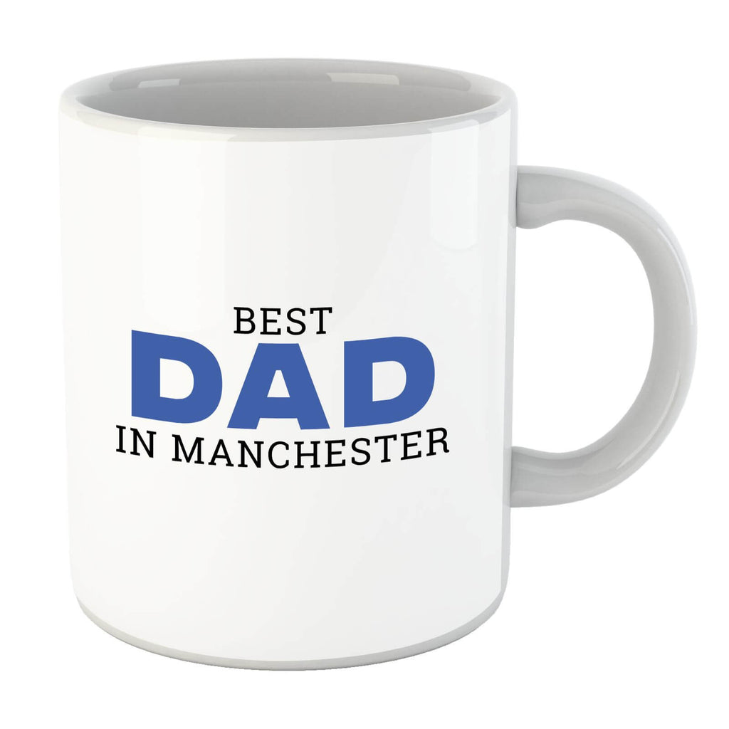 Best Dad In Manchester Mug