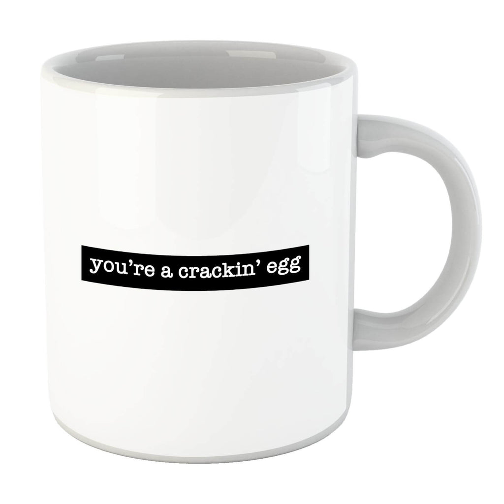 You're A Crackin' Egg Mug