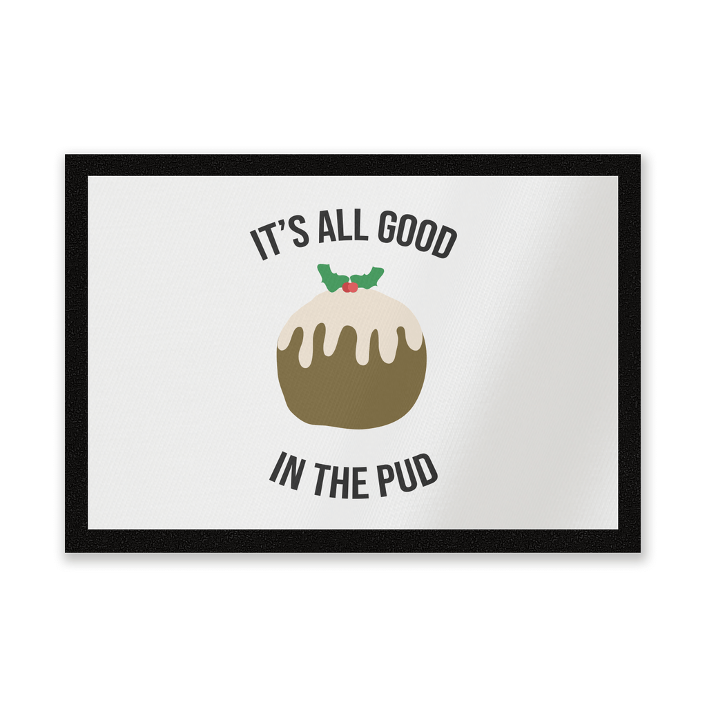 It's All Good In The Pud Entrance Mat