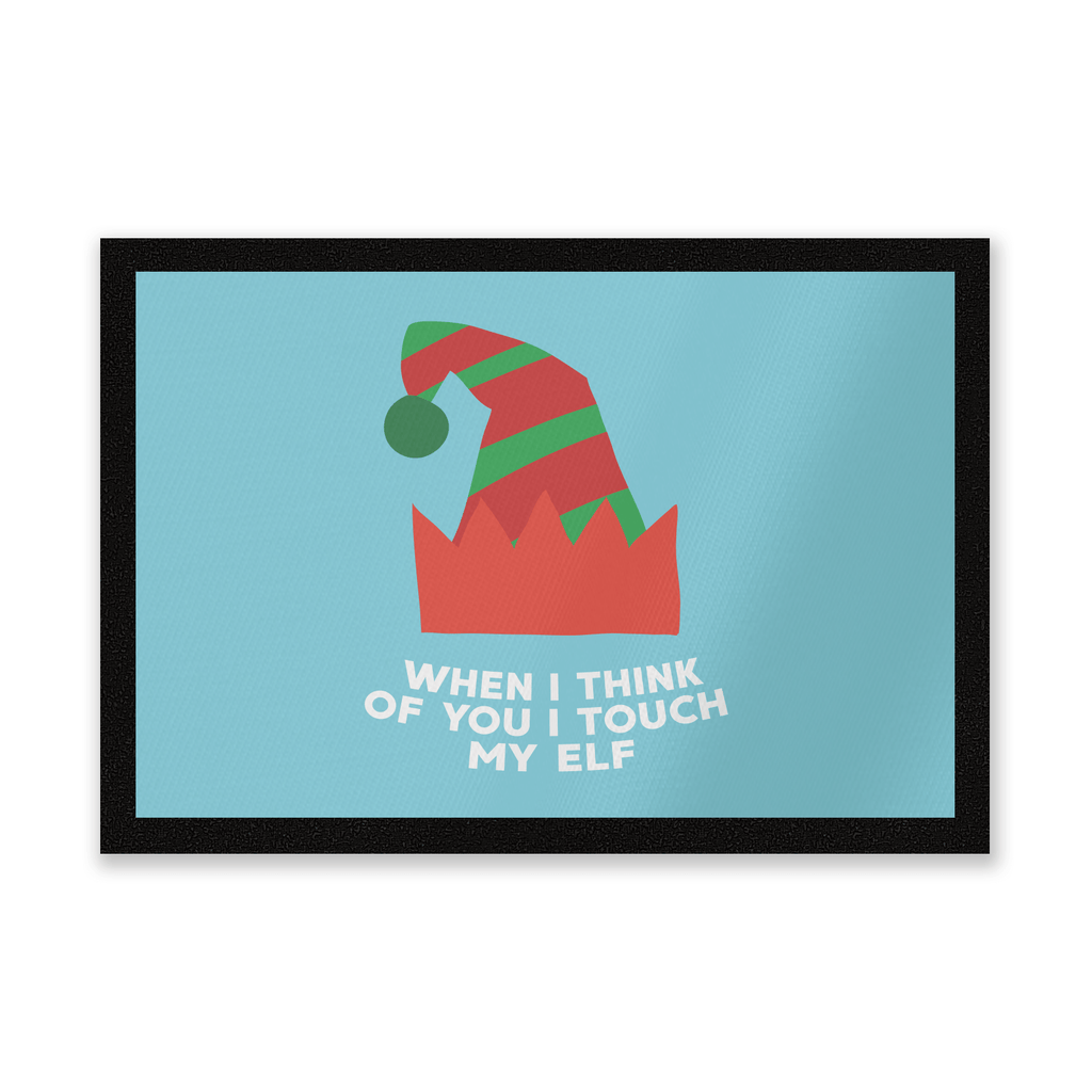 When I Think Of You I Touch My Elf Entrance Mat