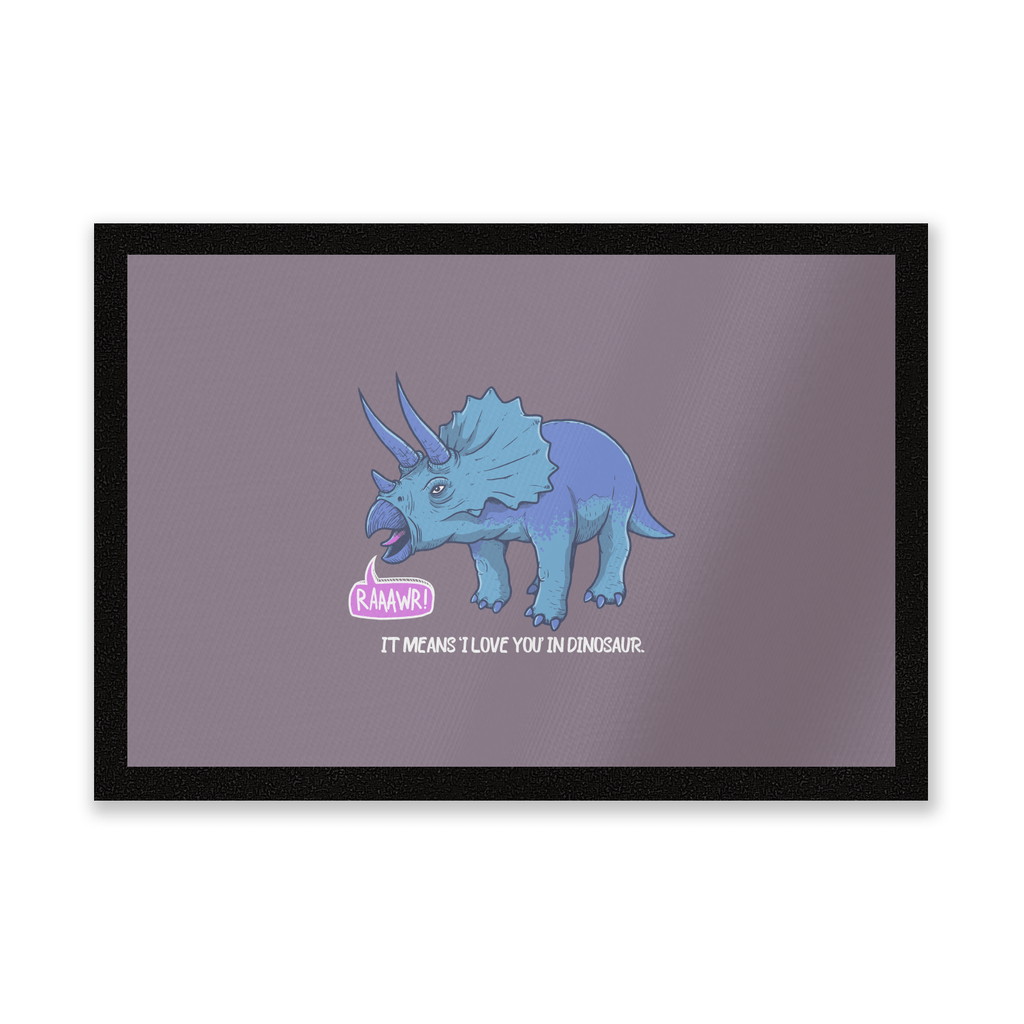 Rawr It Means I Love You In Dinosaur Entrance Mat