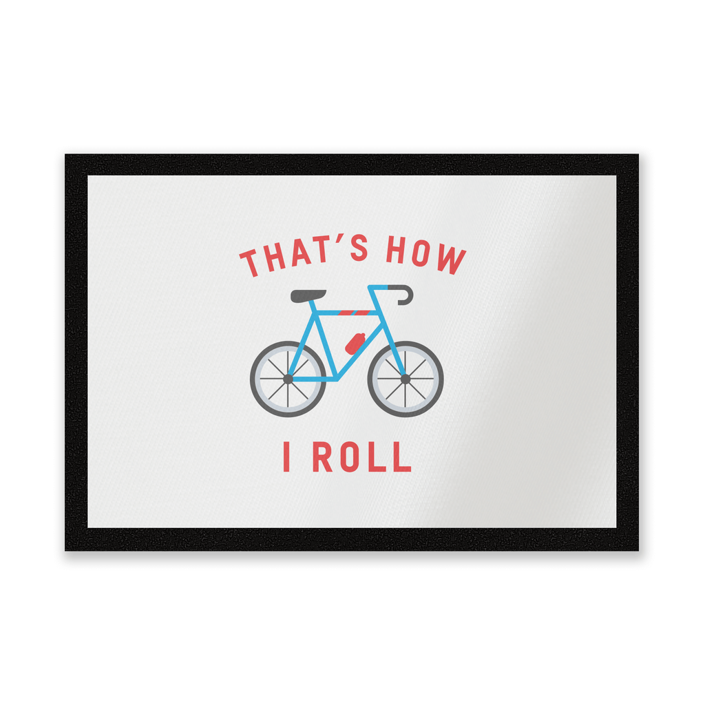 Thats How I Roll Entrance Mat