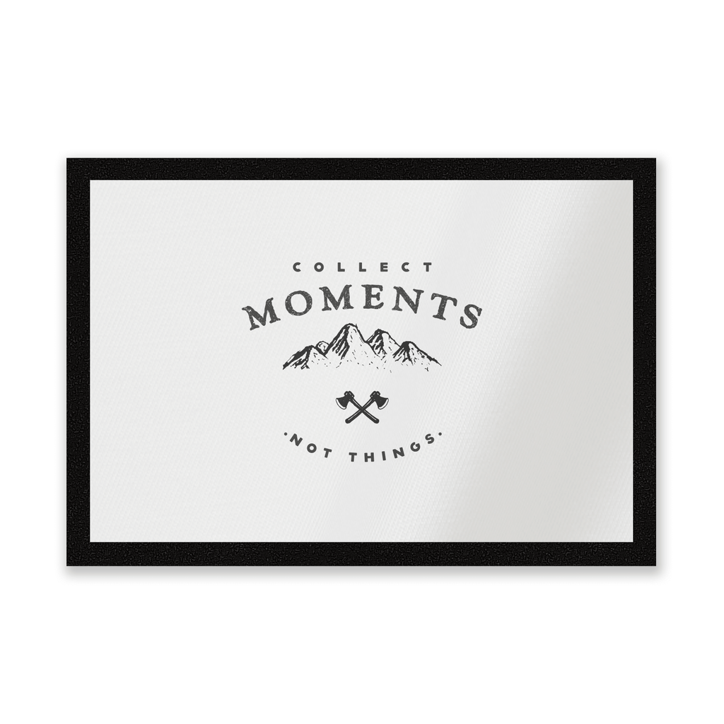Collect Moments, Not Things Entrance Mat