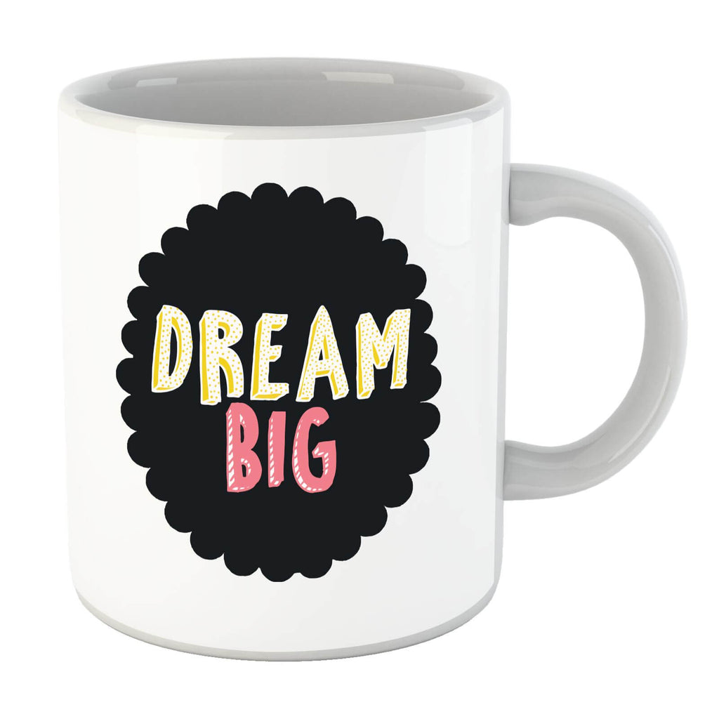 Dream Big Mug