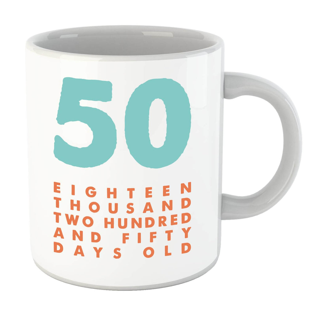 50 Eighteen Thousand Two Hundred And Fifty Days Old Mug
