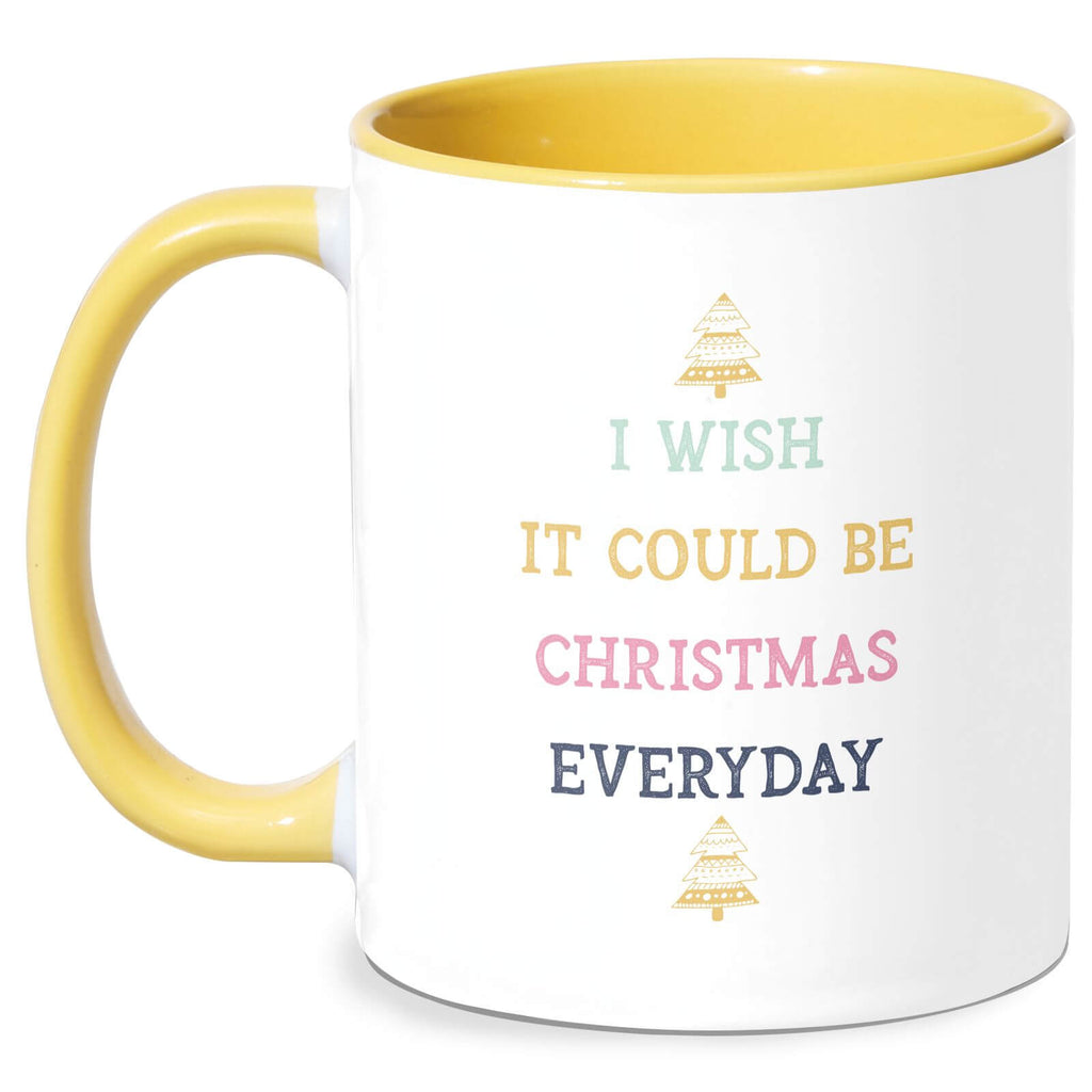 I Wish It Could Be Christmas Everyday Mug - White/Yellow