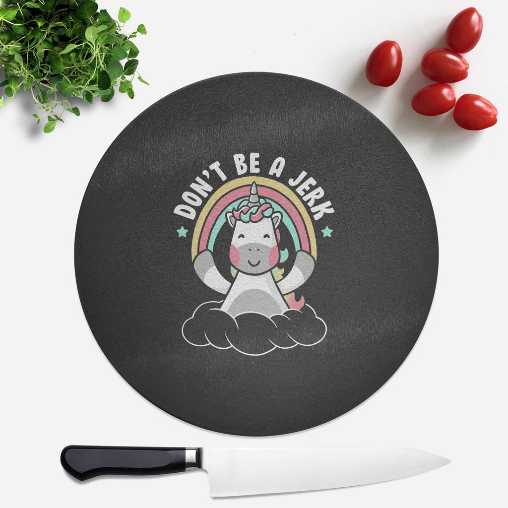Don't Be A Jerk Round Chopping Board