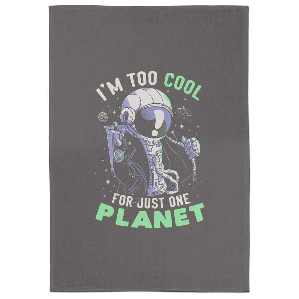 Too Cool For Just One Planet Tea Towel