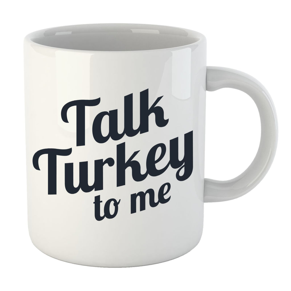 Talk Turkey To Me Mug
