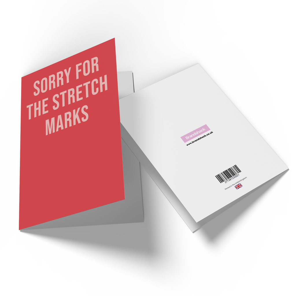 Sorry For The Stretch Marks Greetings Card