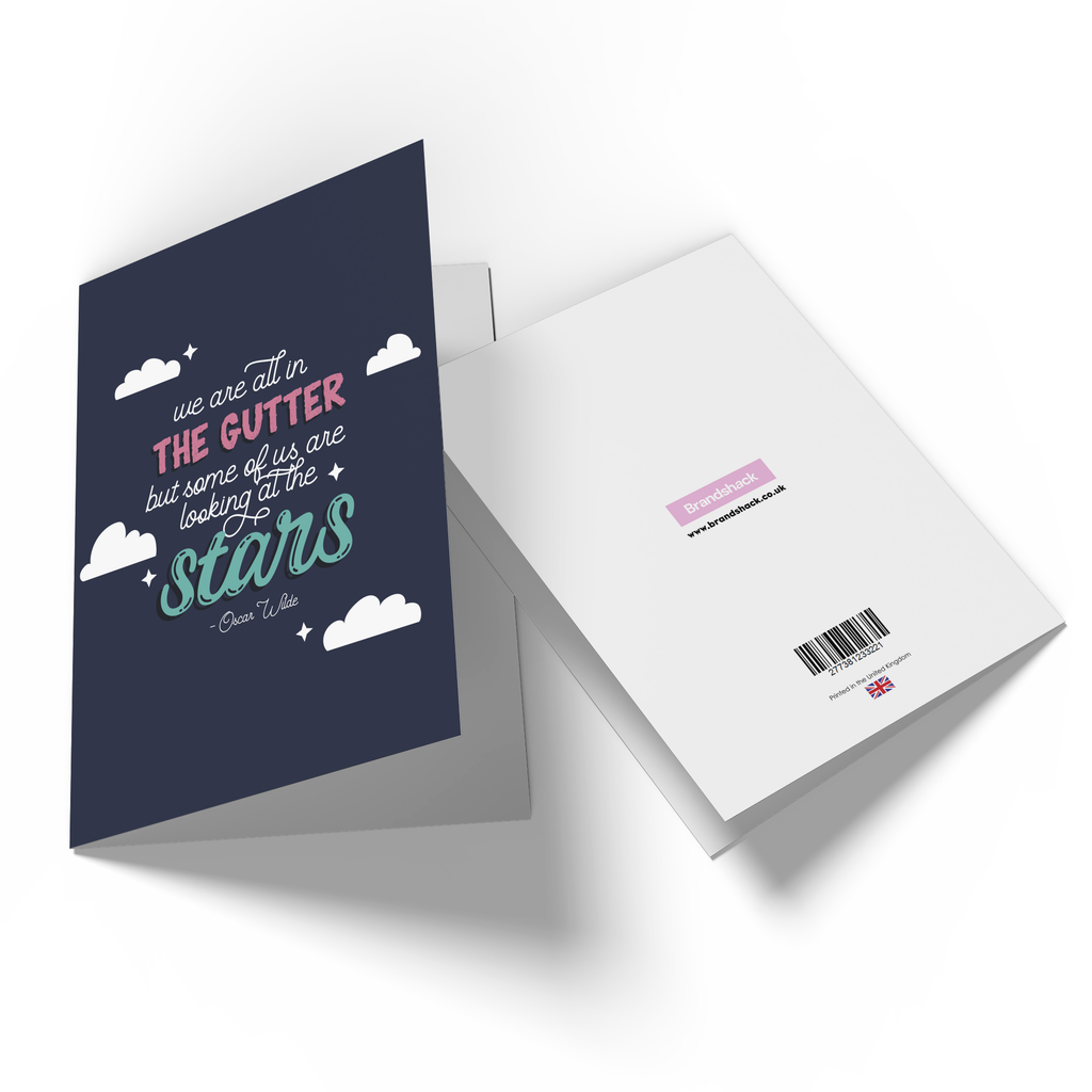We Are All In The Gutter But Some Of Us Are Looking At The Stars Greetings Card