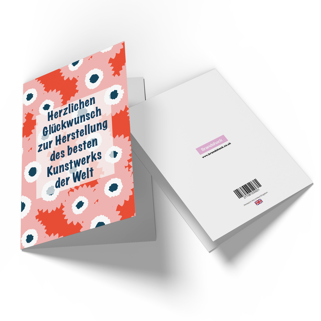 Herzlichen Gl?ckwunsch Zur Herstellung Des Besten Kunstwerks Der Welt Greetings Card