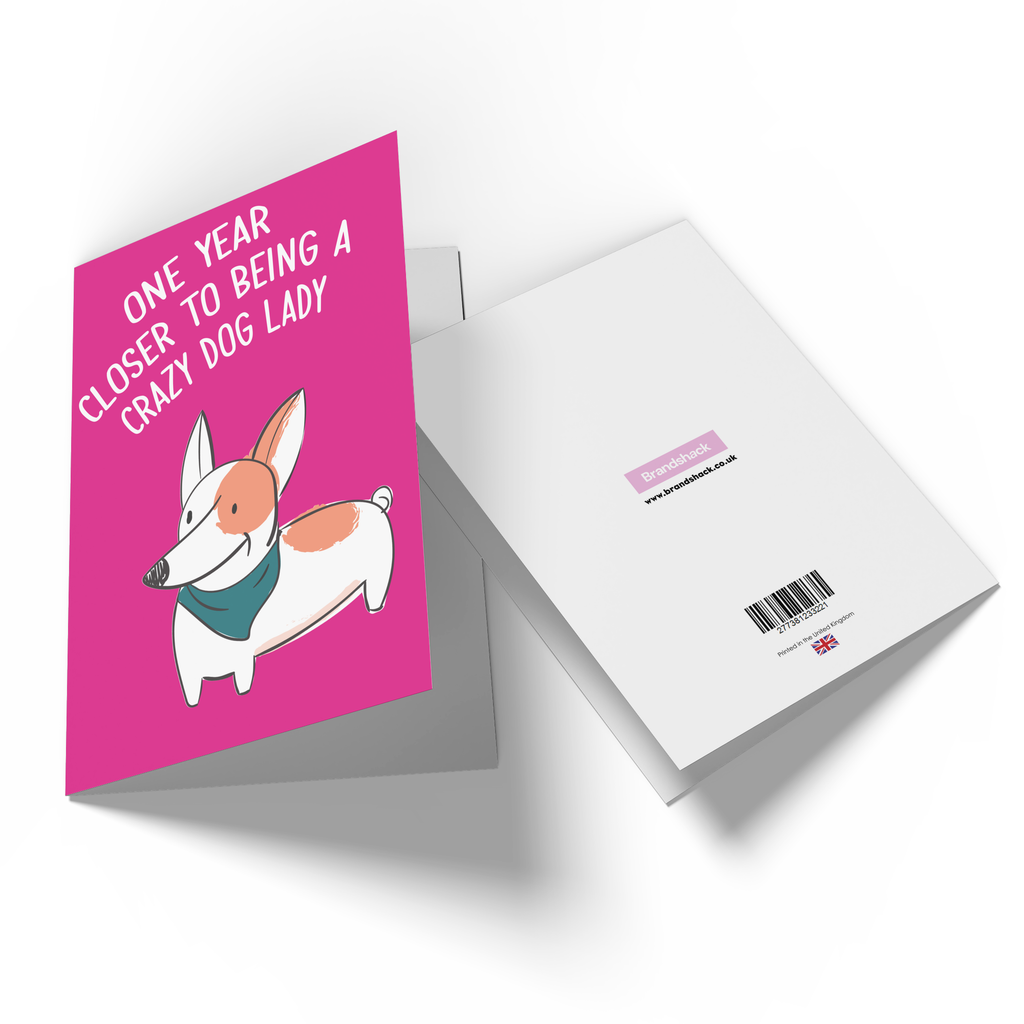 One Year Closer To Being A Crazy Dog Lady Greetings Card