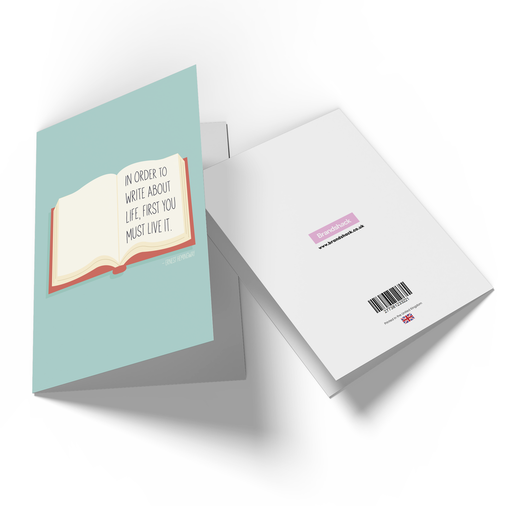 In Order To Write About Life First You Must Live It Greetings Card