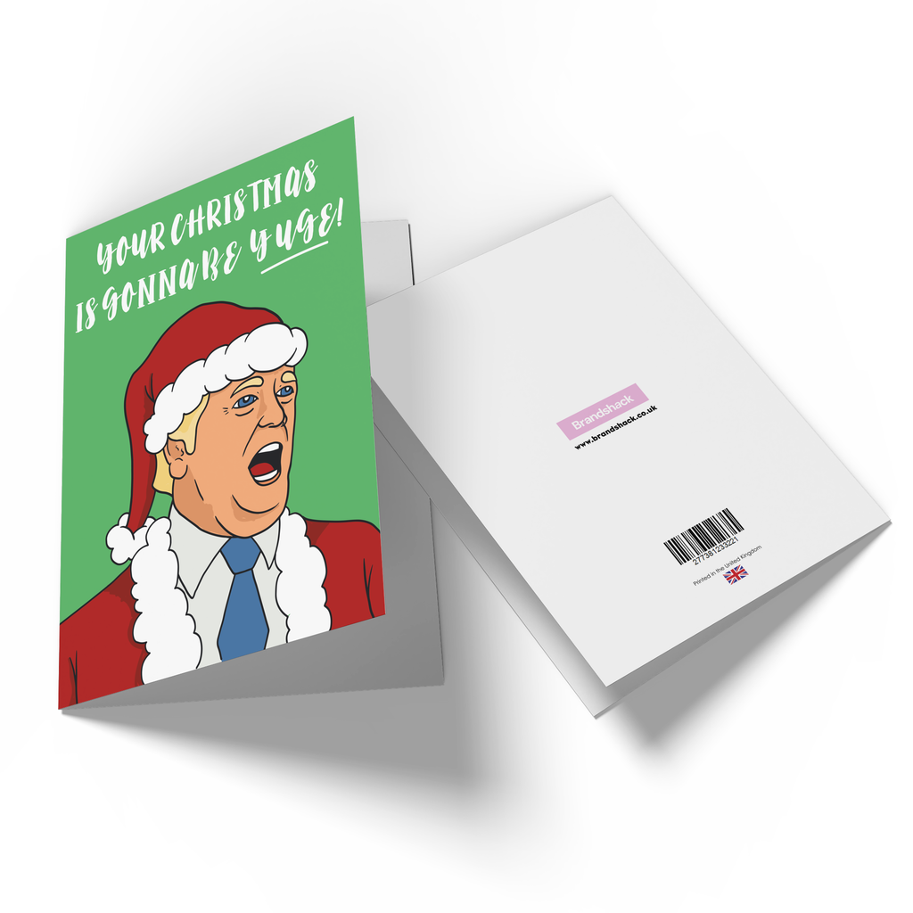 The Donald Your Christmas Is Gonna Be Yuge! Greetings Card