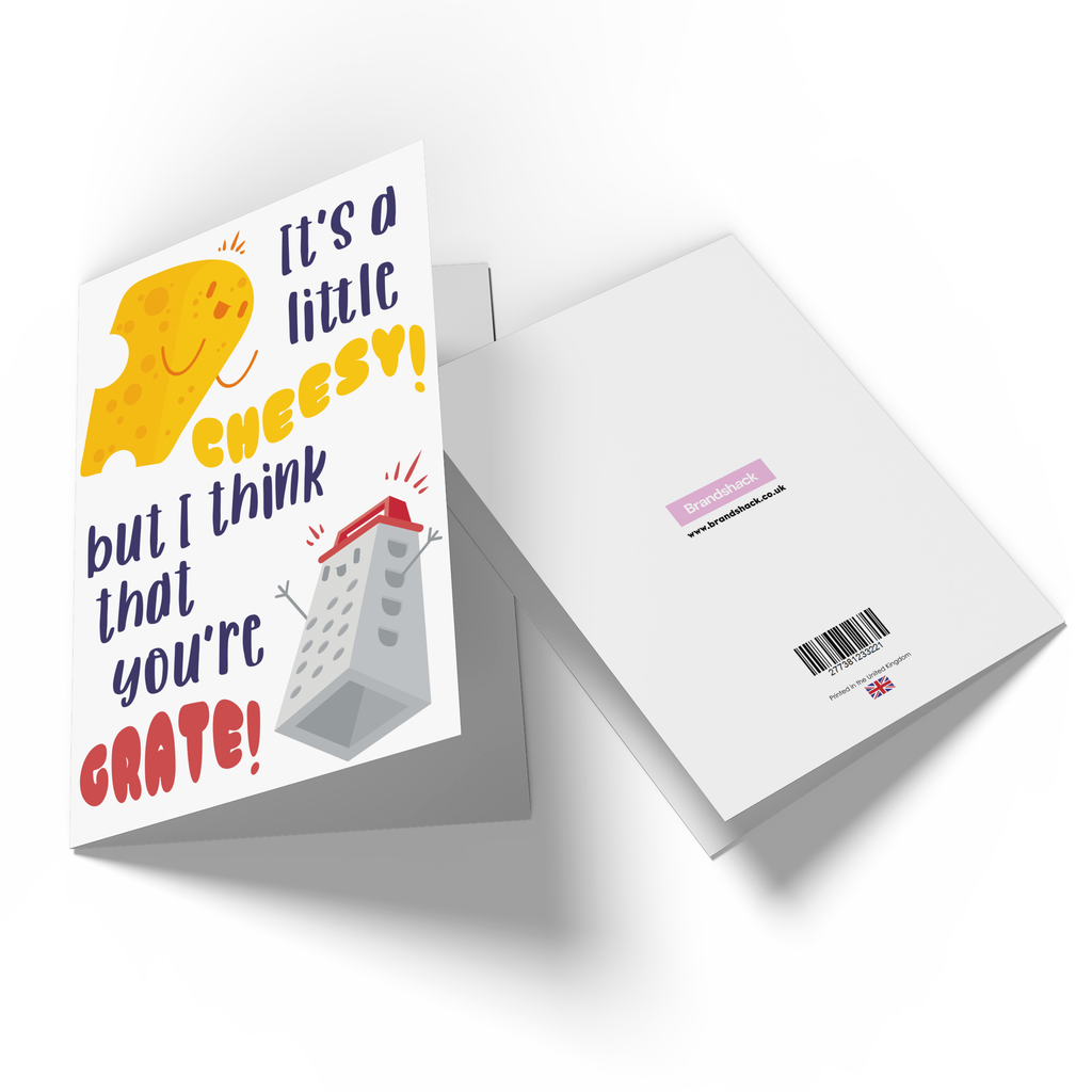 Its A Little Cheesy But I Think That You're Grate! Greetings Card