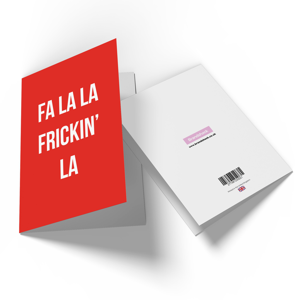 Fa La La Frickin' La Greetings Card