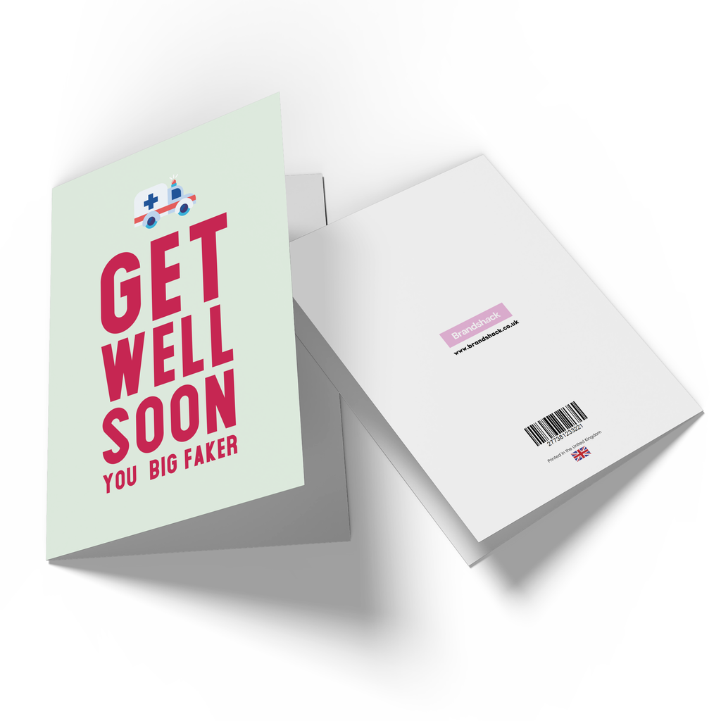 Get Well Soon You Big Faker Greetings Card