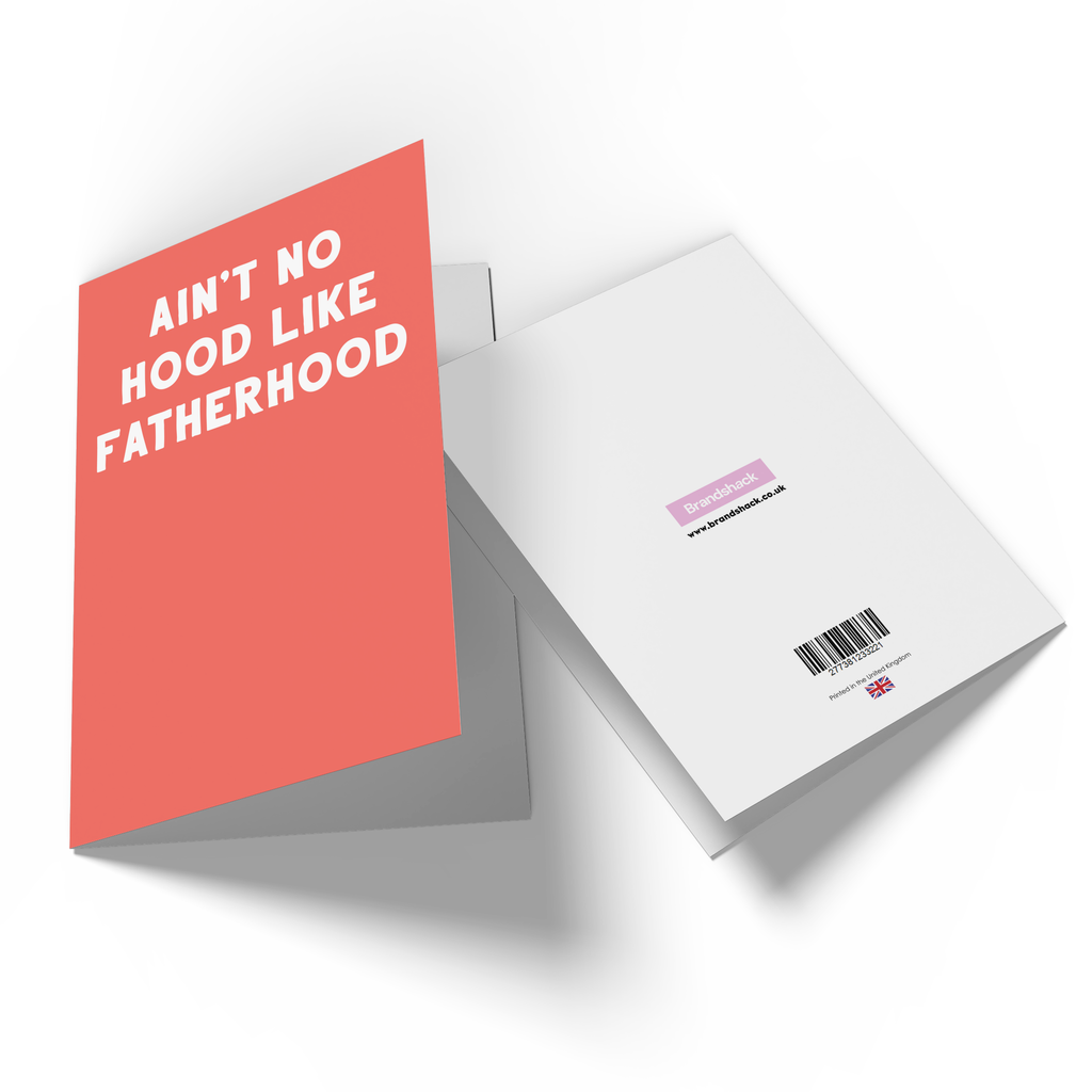 Ain't No Hood Like Fatherhood Greetings Card
