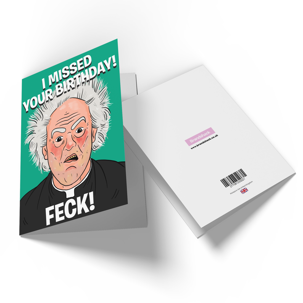 Father Ted I Missed Your Birthday Feck! Greetings Card