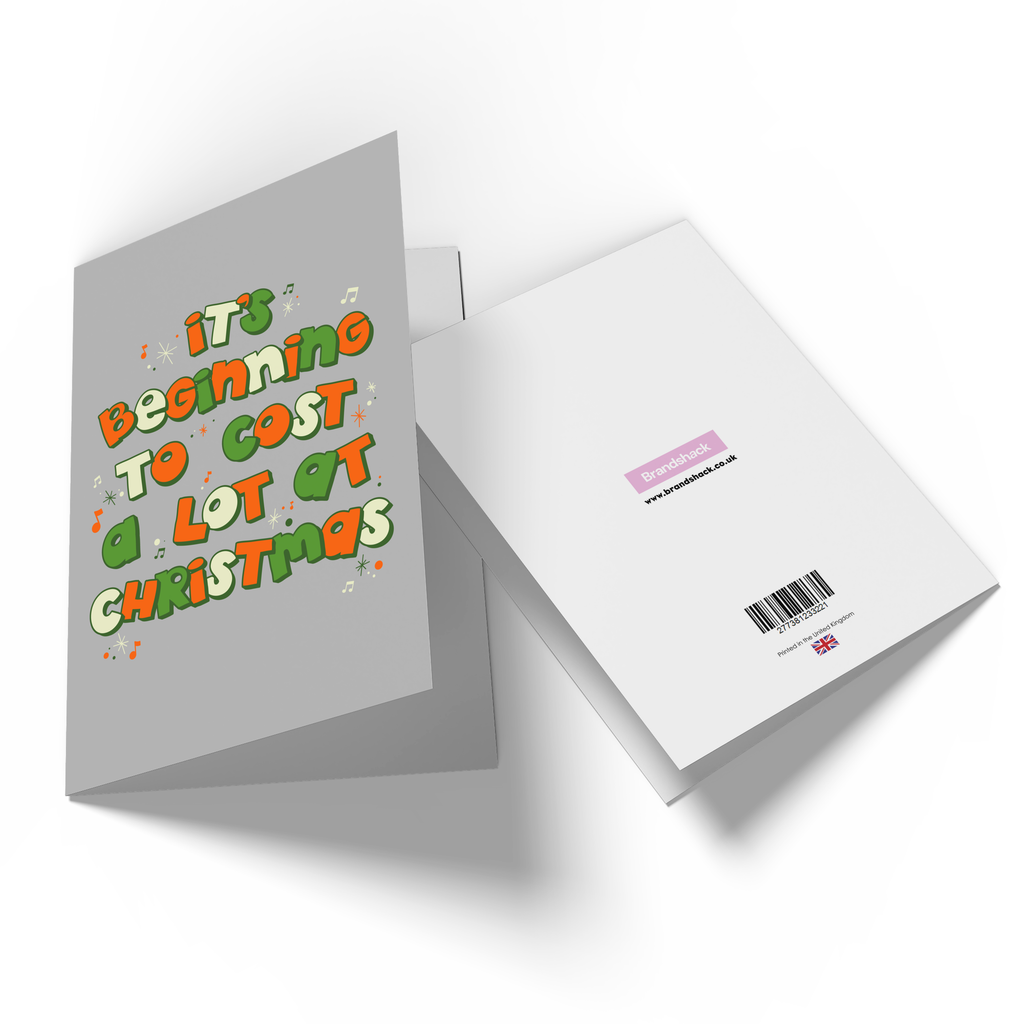 It's Beginning To Cost A Lot At Christmas Greetings Card