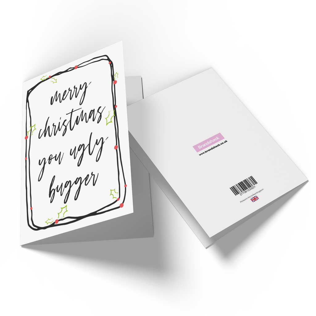 Merry Christmas You Ugly Bugger Greetings Card