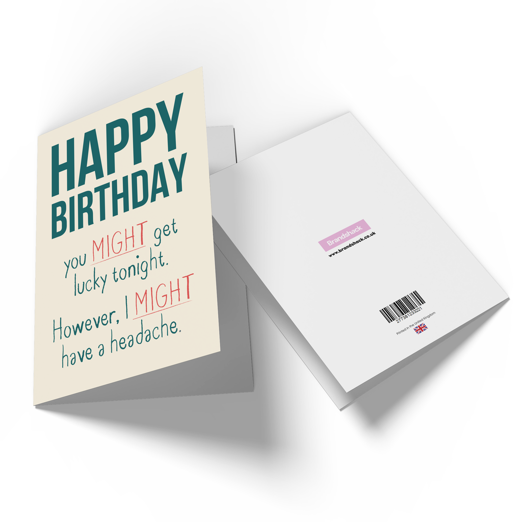 Happy Birthday You Might Get Lucky Tonight Greetings Card