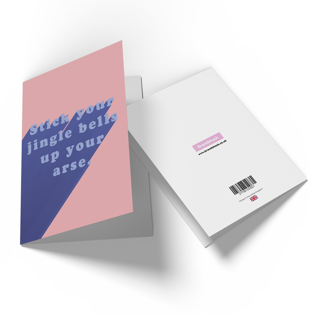 Stick Your Jingle Bells Up Your Arse Greetings Card