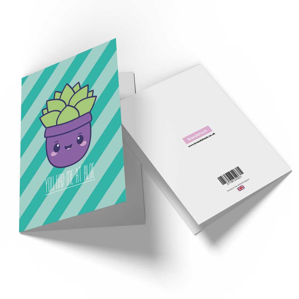 You Had Me At Aloe Greetings Card