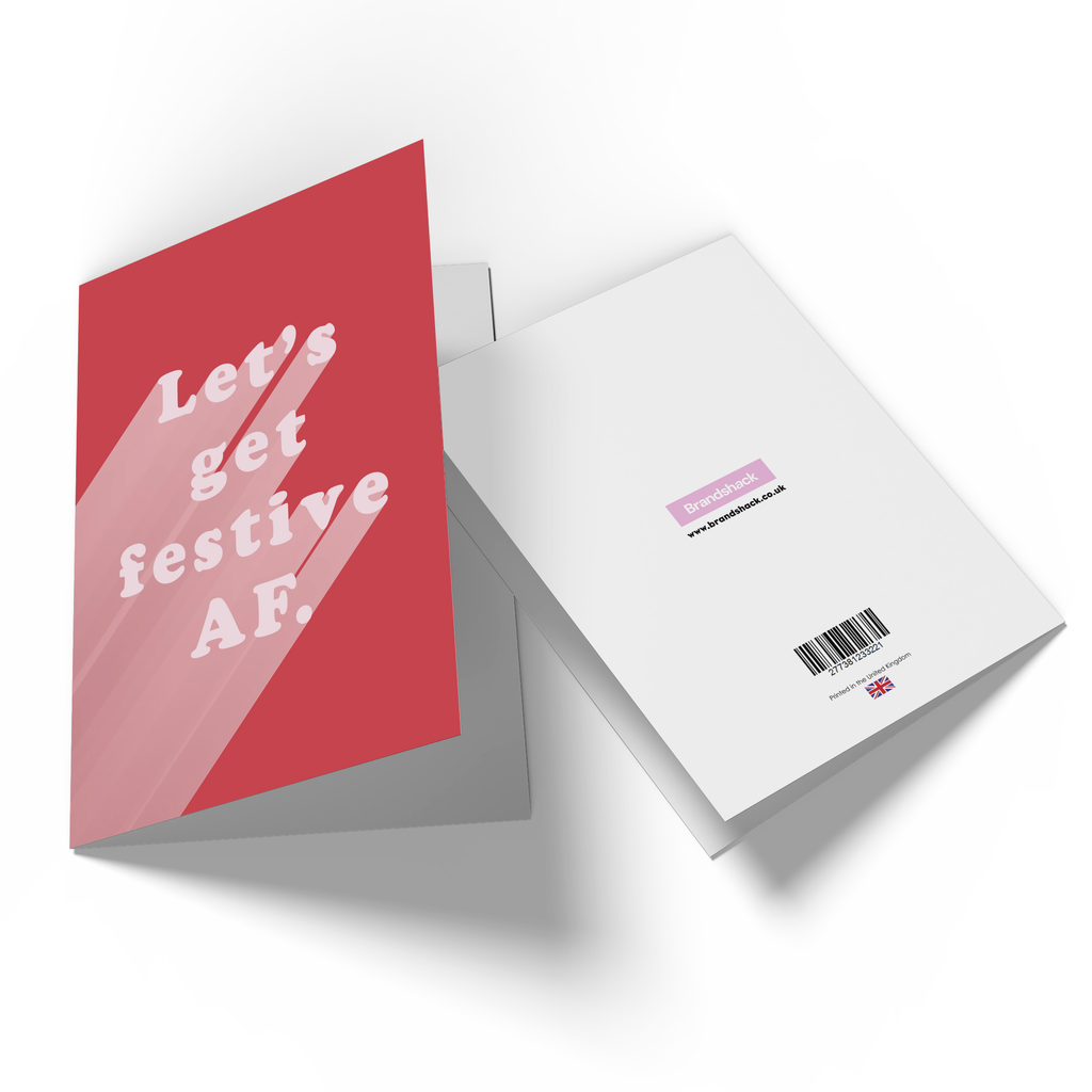Let's Get Festive AF Greetings Card