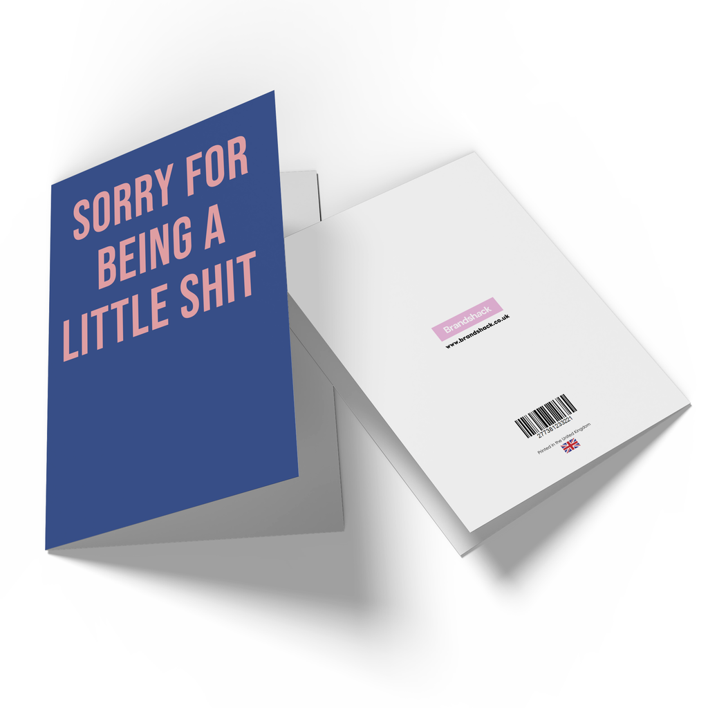 Sorry For Being A Little Shit Greetings Card