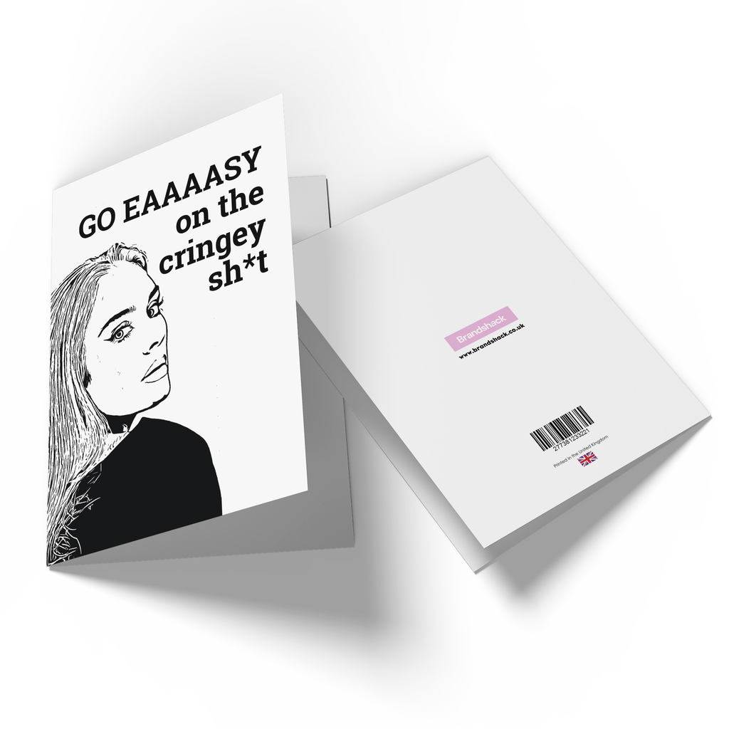 Go Eaaaasy On The Cringey Sh*t Greetings Card
