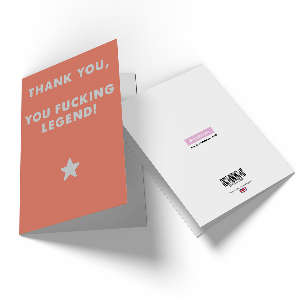 Thank You, You F*cking Legend! Greetings Card
