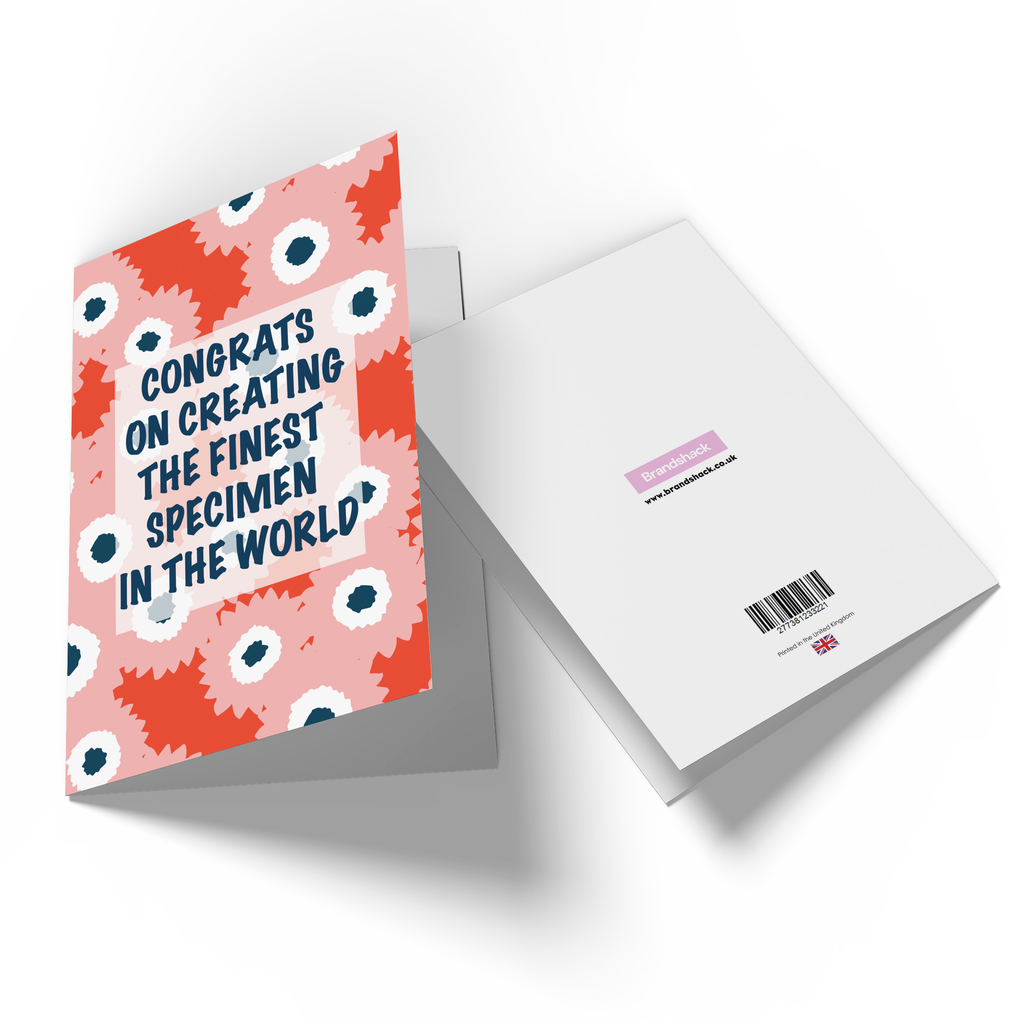 Congrats On Creating The Finest Specimen In The World Greetings Card