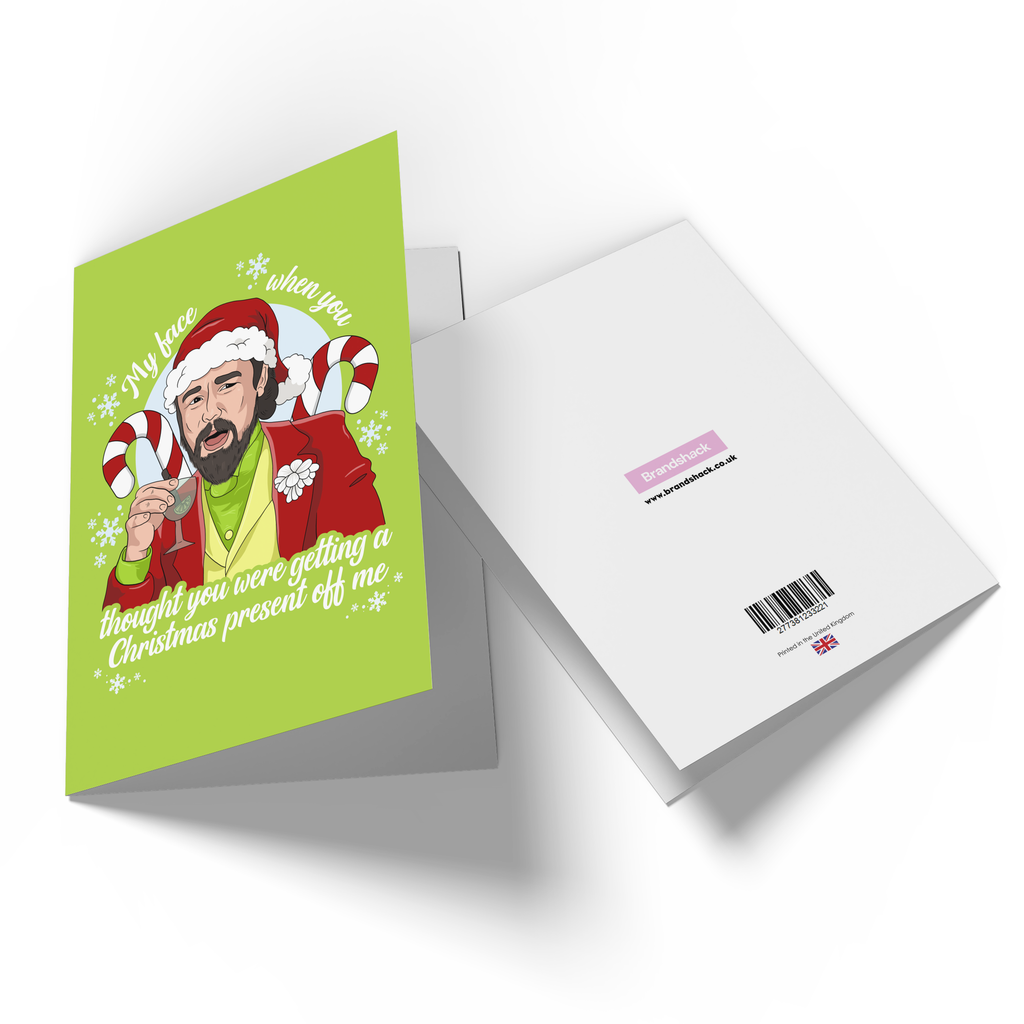 My Face When You Thought... Greetings Card