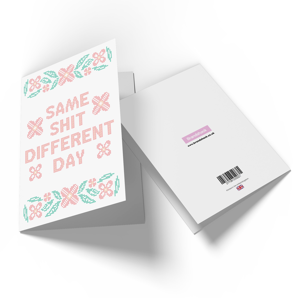 Same Shit Different Day Greetings Card