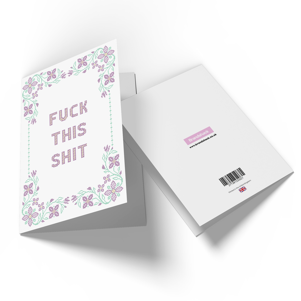 F*ck This Shit Greetings Card