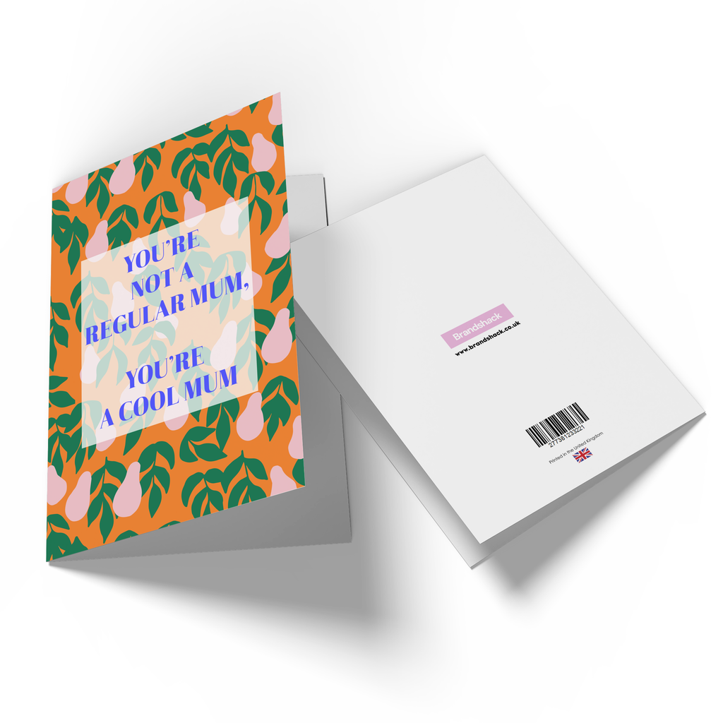 You're Not A Regular Mum, You're A Cool Mum Greetings Card