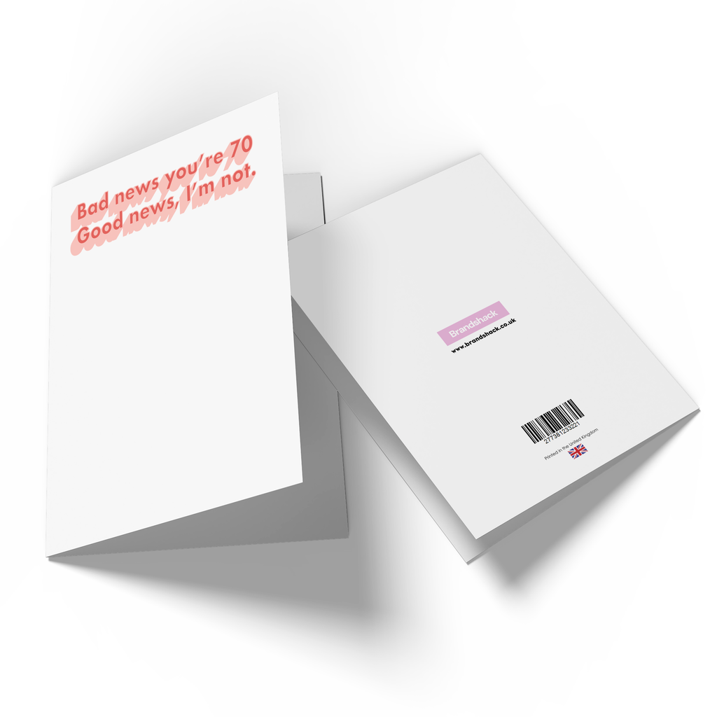 Bad News You're 70 Greetings Card