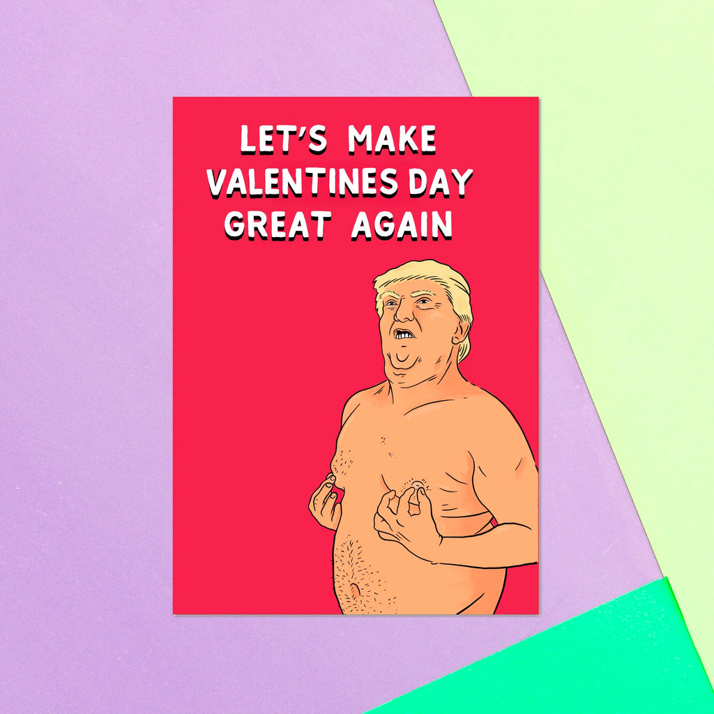 Let's Make Valentines Day Great Again Greetings Card