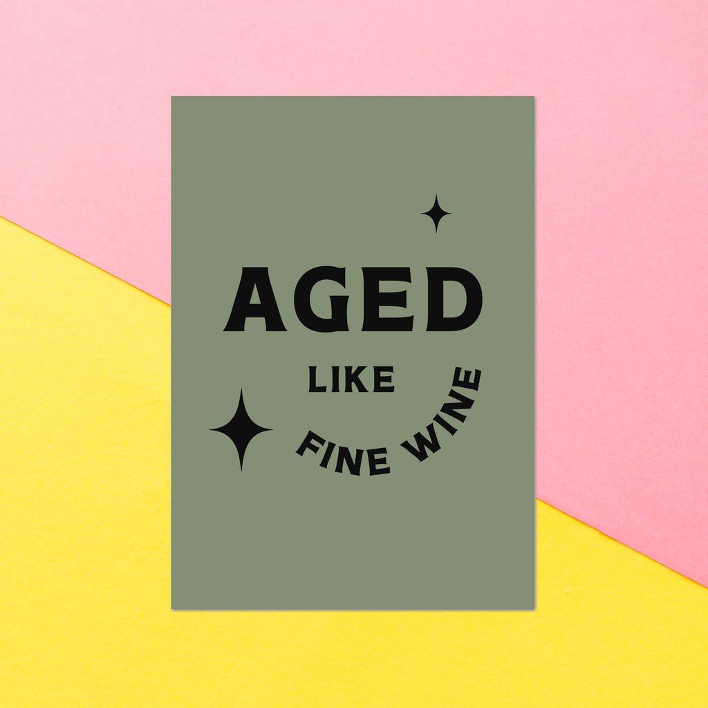 Aged Like Fine Wine Greetings Card