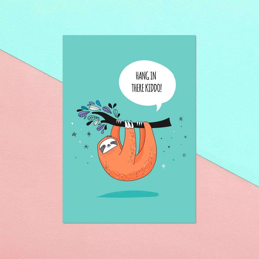 Hang In There Kiddo! Greetings Card