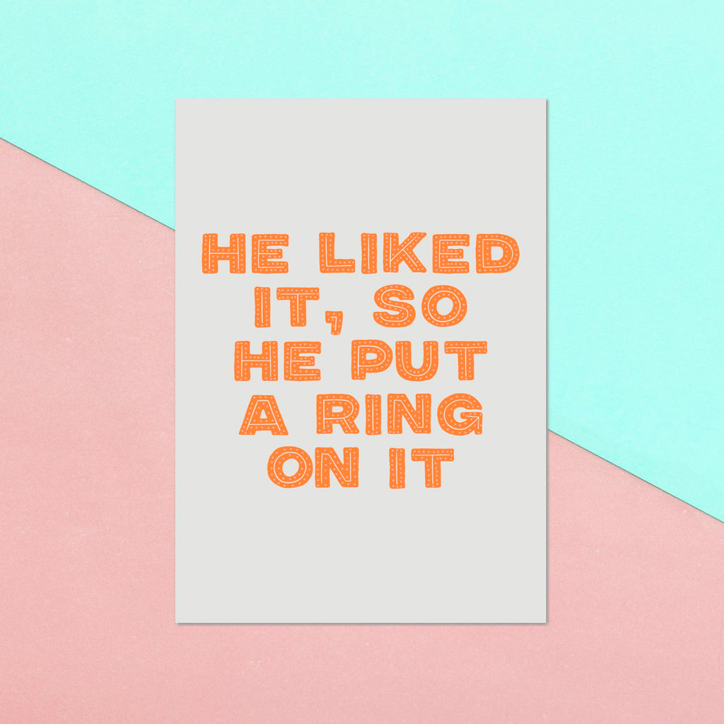 He Liked It, So He Put A Ring On It Greetings Card